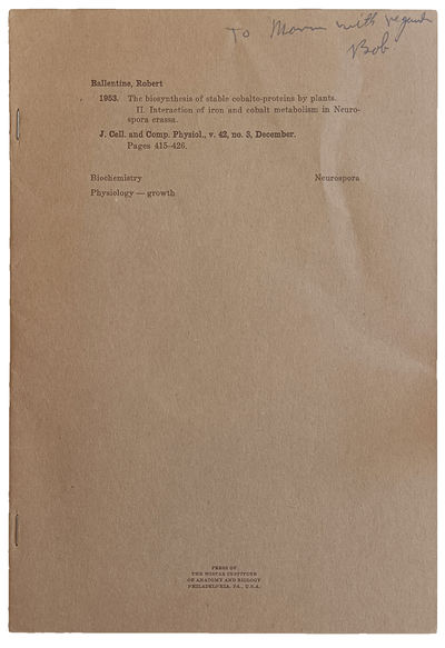 "The Biosynthesis of Stable Cobalto-Proteins by Plants. II. Interaction of Iron and Cobalt Metabolism in Neurospora Crassa." Offprint from: Journal of Cellular and Comparative Physiology, vol. 42, no. 3.