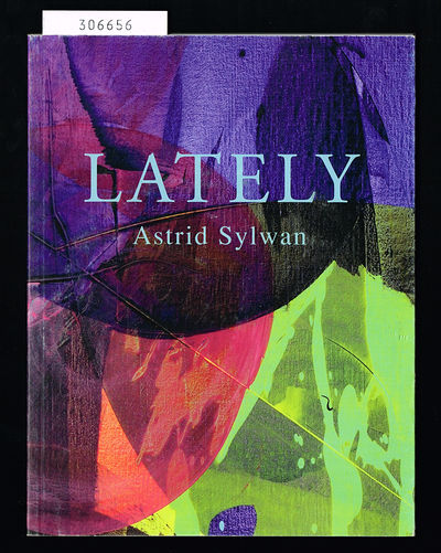 Lately. Astrid Sylwan.
