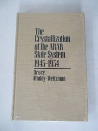 The Crystallization of the Arab State System, 1945-1954 (Contemporary Issues in the Middle East)