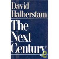 The Next Century by David Halberstam - 1991-05-01