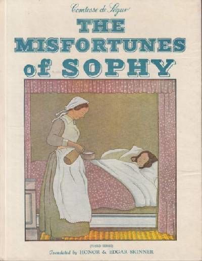 The Misfortunes of Sophy. (Third Series).…