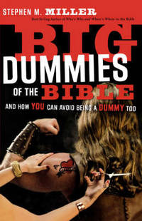 Big Dummies of the Bible: And How You Can Avoid Being A Dummy Too