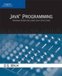 Java Programming: Program Design Including Data Structures by D. S. Malik - 2005-05-08