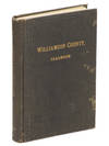 The History of Williamson County, Illinois. From the Earliest Times, Down to the Present, with an Accurate Account of the Secession Movement, Ordinances, Raids, etc., also a Complete History of its "Bloody Vendetta," Includding [sic] all its Recondite Causes, etc., etc.