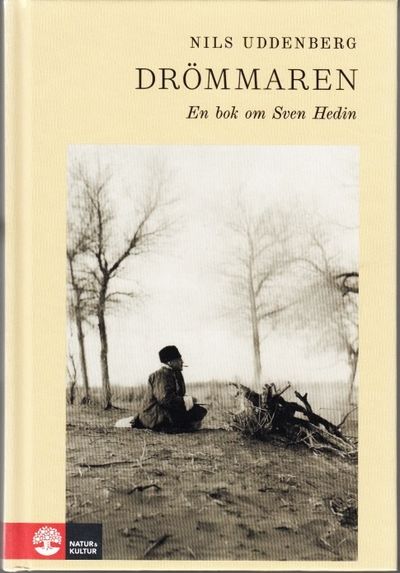 Drömmaren. En bok om Nils Hedin.