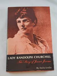 Lady Randolph Churchill;: The story of Jennie Jerome