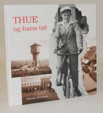 Thue og hans tid - skæbner, oplevelser og hverdag…