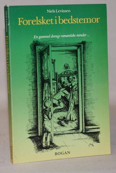 Forelsket i bedstemor -  En gammel drengs…