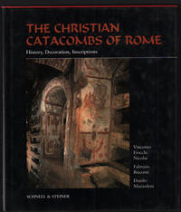 The Christian Catacombs of Rome: History, Decoration, Inscriptions