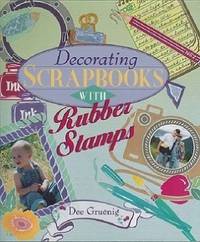 cover of Decorating Scrapbooks with Rubber Stamps
