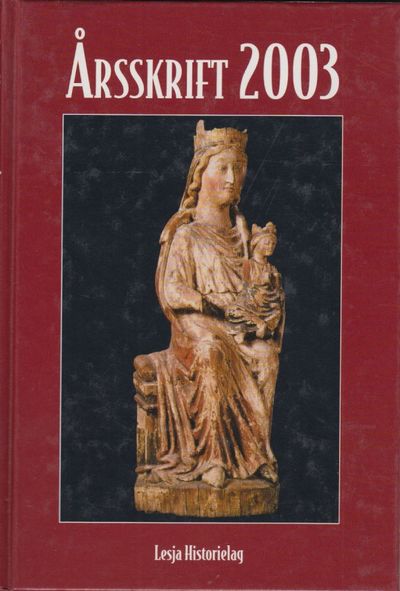 Årsskrift for Lesja historielag 2003. Redaktør:…
