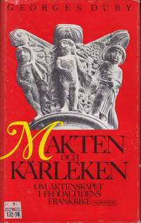 Makten och kärleken. Om äktenskapet i…