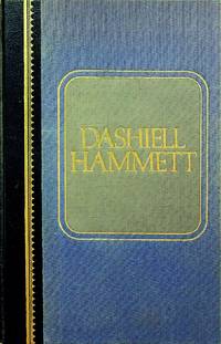 Dashiell Hammett: Five Complete Novels: Red Harvest, The Dain Curse, The Maltese Falcon, The...