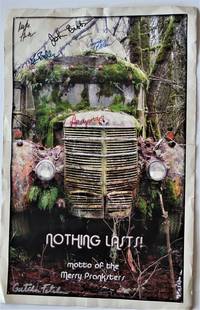 Poster) NOTHING LASTS ! Motto of the Merry Pranksters  ( SIGNED By 6 Merry Pranksters) by Kesey, Zane; (Kesey, Ken) ( Merry Pranksters)