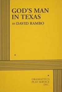 God&#039;s Man in Texas - Acting Edition by David Rambo - 2001-06-06