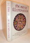 The Art of Illumination An Anthology of Manuscripts from the Sixth to the Sixteenth Century