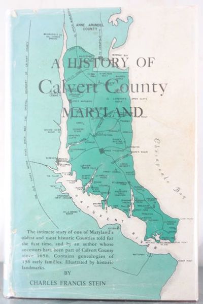 A History of Calvert County, Maryland [Inscribed Copy] by Stein ...