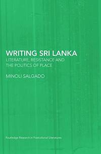 Writing Sri Lanka: Literature, Resistance & the Politics of Place