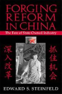 Forging Reform in China: The Fate of State-Owned Industry