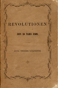 Revolutionen den 13 mars 1809. Åsyna vittnens…