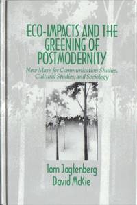 Eco-Impacts and the Greening of Postmodernity.…