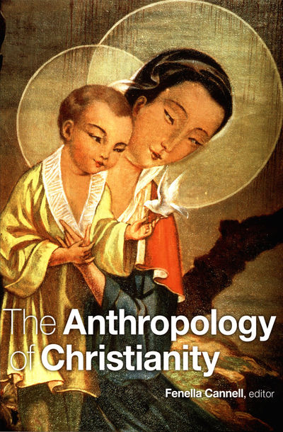The Anthropology of Christianity.
