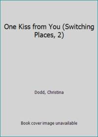 image of One Kiss from You (Switching Places, 2)
