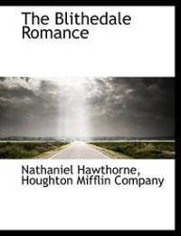 The Blithedale Romance by Nathaniel Hawthorne - 2010-04-06