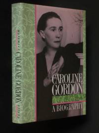 Caroline Gordon: A Biography