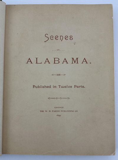 Scenes in Alabama. Published in Twelve Parts