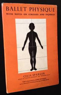 Ballet Physique: With Notes on Stresses and Injuries