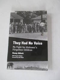 They Had No Voice: My Fight for Alabama's Forgotten Children