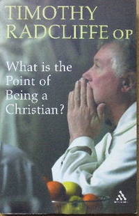 What is the point of being a Christian? by RADCLIFFE, TIMOTHY - 2006.