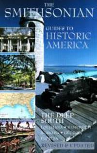 The Deep South: Smithsonian Guides Smithsonian Guide to Historic America