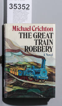 THE GREAT TRAIN ROBBERY by Michael Crichton - Hardcover - Signed - 1975 - from poor mans books (SKU: 35352)