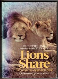 Lions Share: The Story of a Serengeti Pride (from the personal library of Wallace Stegner)