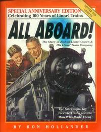 All Aboard!  The Story of Joshua Lionel Cowen &amp; His Lionel Train Company (Revised Edition) by Hollander, Ron - 2000