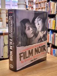 A Comprehensive Encyclopedia of Film Noir - The Essential Reference Guide,
