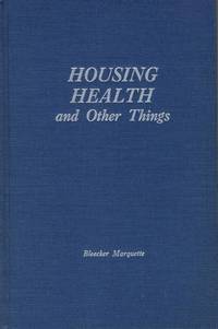 Health, Housing and Other Things: Memoirs.