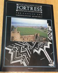 Fortress The Castles and Fortifications Quarterly  Issue No 7 November  1990