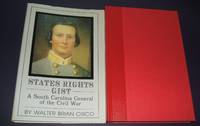 image of STATES RIGHTS GIST: A SOUTH CAROLINA GENERAL OF THE CIVIL WAR