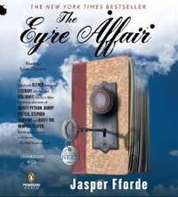 The Eyre Affair: A Thursday Next Novel (Thursday Next Novels) by Jasper Fforde - 2009-03-06