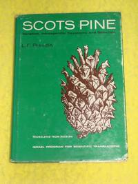 Scots Pine, Variation, Intraspecific Taxonomy and Selection by L F Pravdin - 1969