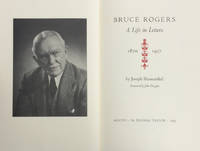 Bruce Rogers: A Life in Letters, 1870-1957 by Joseph Blumenthal (1897-1990) - 1989