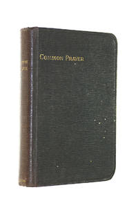THE BOOK OF COMMON PRAYER and Administration of The Sacraments and Other Rites and Ceremonies of...