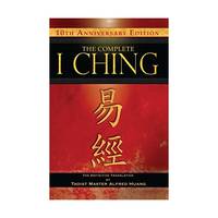 The Complete I Ching- 10th Anniversary Edition: The Definitive Translation by Taoist Master...