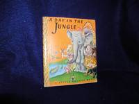 A Day in the Jungle by Lowrey, Janette Sebring - 1944