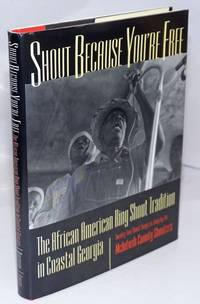 image of Shout because you're free, the African American ring shout tradition in coastal Georgia. Text and drawings by Art Rosenbaum, photographs by Margo Newmark Rosenbaum, musical transcriptions and historical essay by Johann S. Blucm