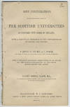 Some considerations on the educational system of the Scottish universities as compared with those of England, with a particular reference to the Universities of Edinburgh and Oxford. In a letter to the Rev. A.C. Fraser....