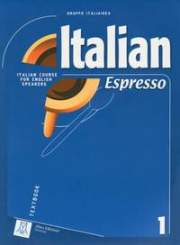 Italian Espresso: Italian Course for English Speakers (Book and CD)